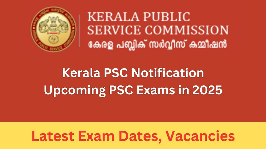 Kerala PSC Notification Upcoming PSC Exams in 2025