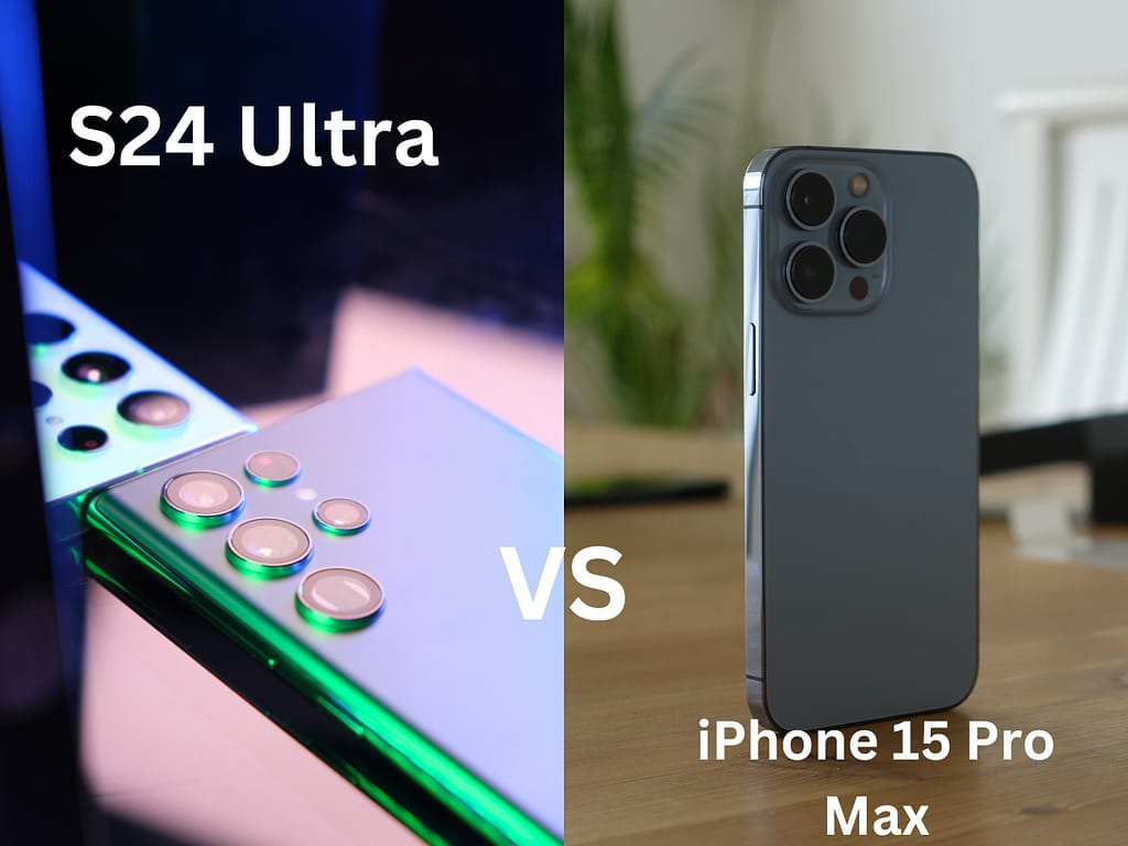 Samsung Galaxy S24 Ultra vs iPhone 15 Pro Max